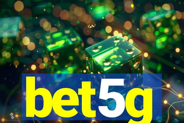 bet5g