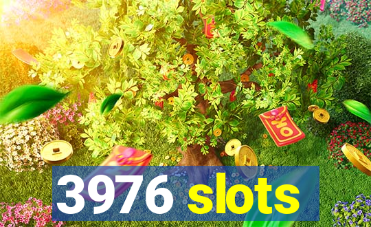 3976 slots