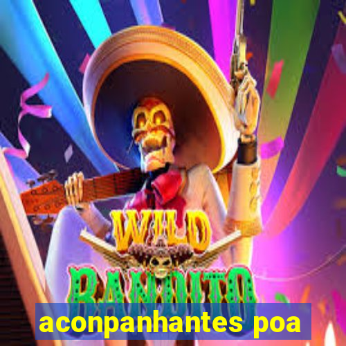 aconpanhantes poa