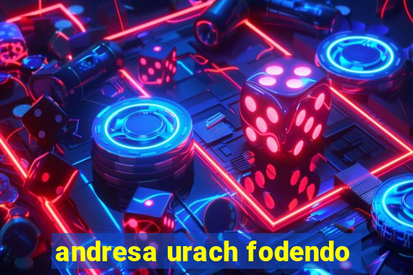 andresa urach fodendo