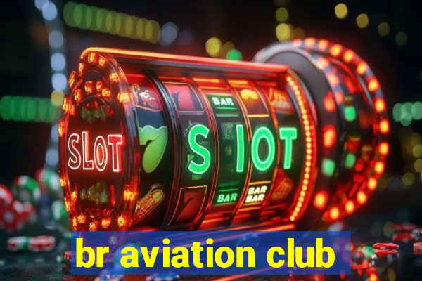 br aviation club