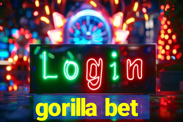 gorilla bet