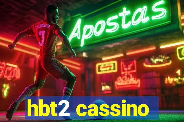 hbt2 cassino