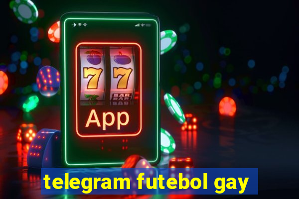 telegram futebol gay