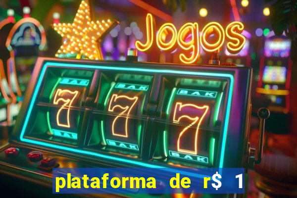 plataforma de r$ 1 para jogar