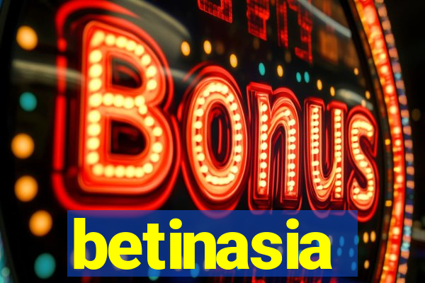 betinasia