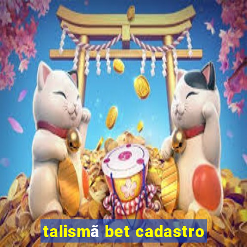 talismã bet cadastro