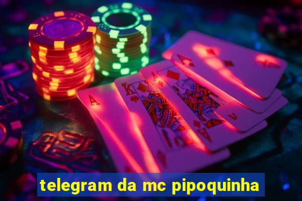 telegram da mc pipoquinha