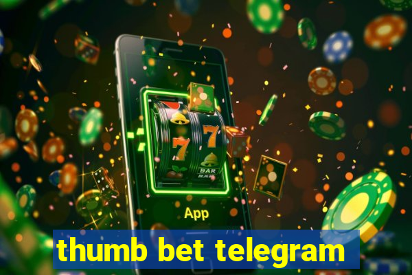 thumb bet telegram