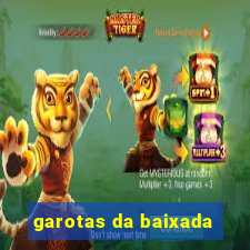 garotas da baixada