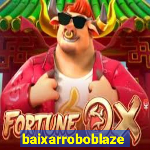 baixarroboblaze