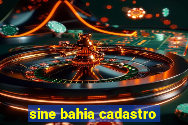 sine bahia cadastro