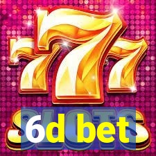 6d bet