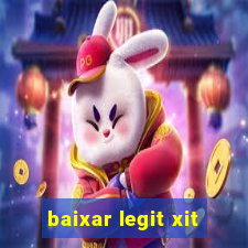 baixar legit xit