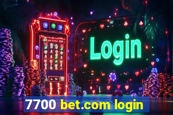 7700 bet.com login