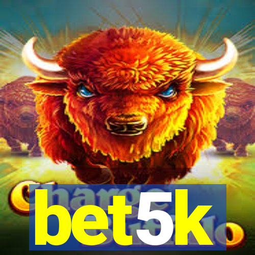 bet5k