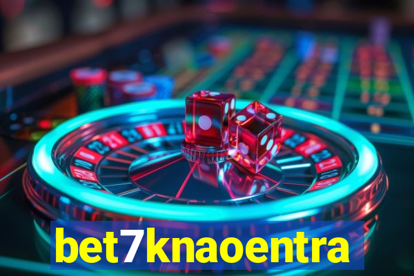 bet7knaoentra