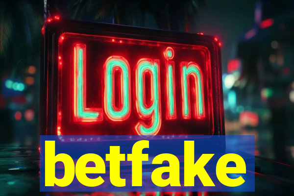 betfake