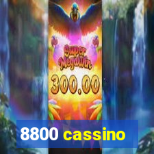 8800 cassino