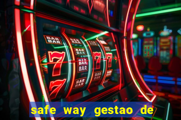 safe way gestao de recursos financeiros