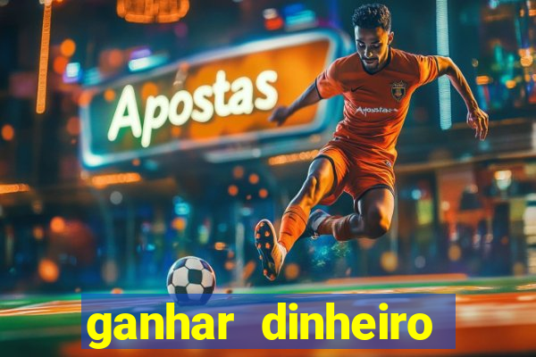 ganhar dinheiro jogando sem deposito