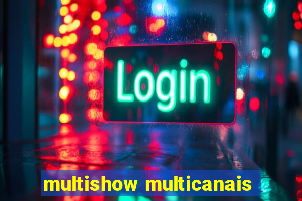 multishow multicanais