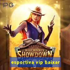 esportiva vip baixar