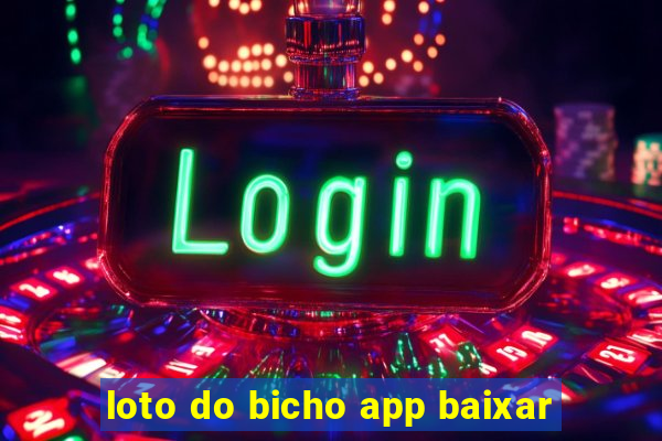 loto do bicho app baixar