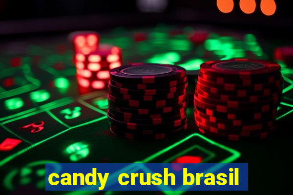 candy crush brasil