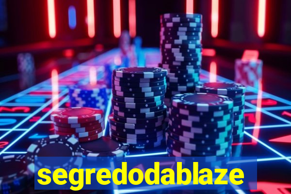 segredodablaze