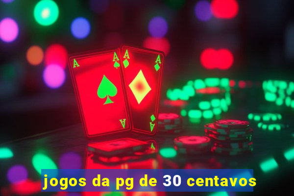 jogos da pg de 30 centavos