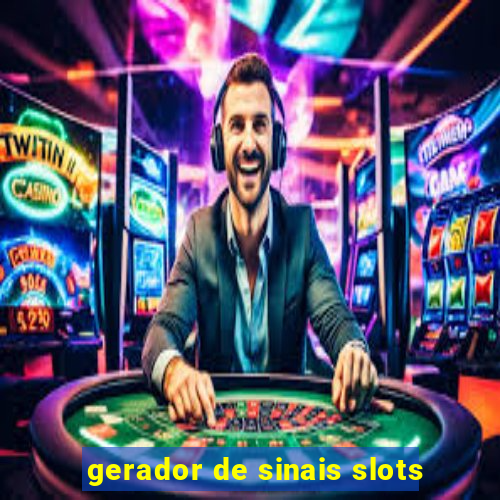 gerador de sinais slots