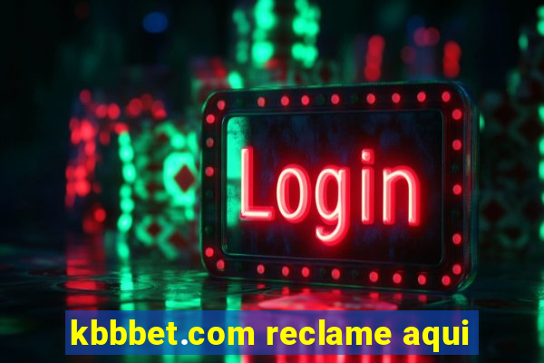 kbbbet.com reclame aqui