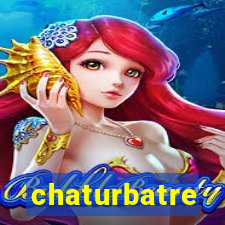 chaturbatre