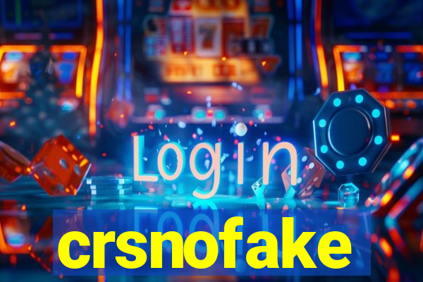 crsnofake