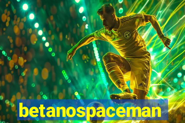 betanospaceman