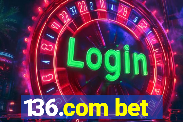 136.com bet