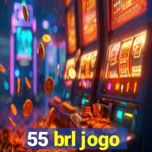 55 brl jogo