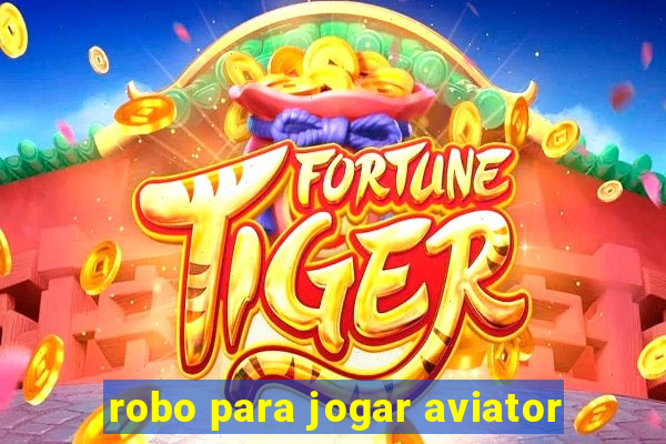 robo para jogar aviator