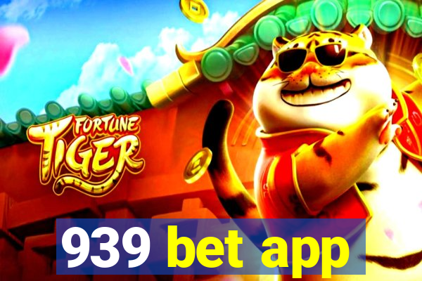 939 bet app