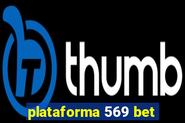 plataforma 569 bet