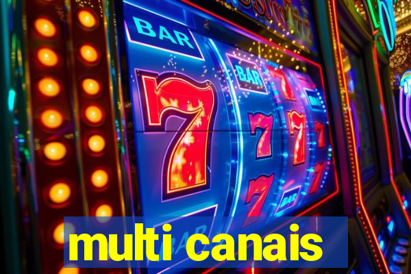 multi canais