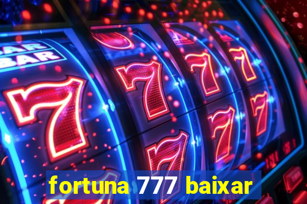 fortuna 777 baixar