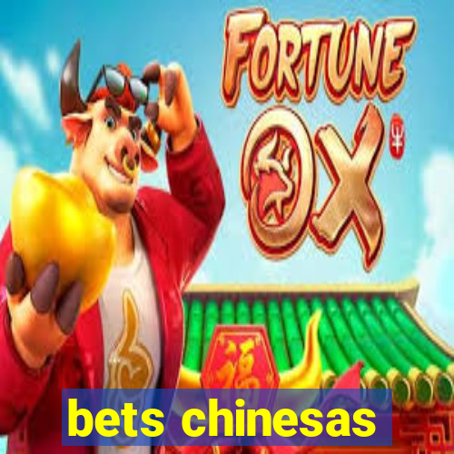 bets chinesas