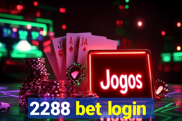 2288 bet login