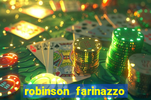 robinson farinazzo casal patente