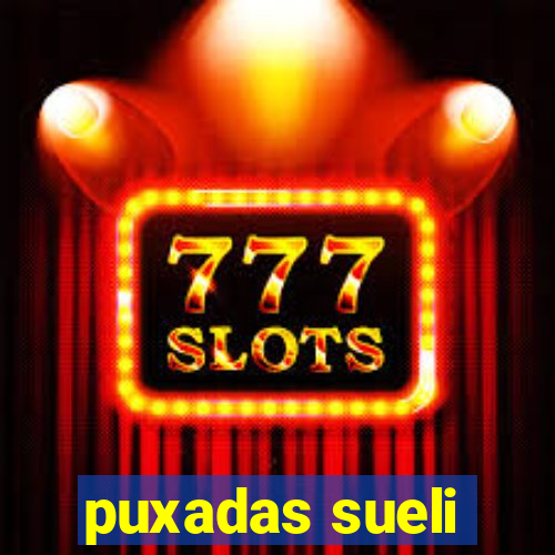 puxadas sueli