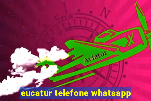 eucatur telefone whatsapp