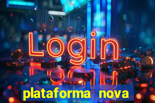 plataforma nova pagando cassino