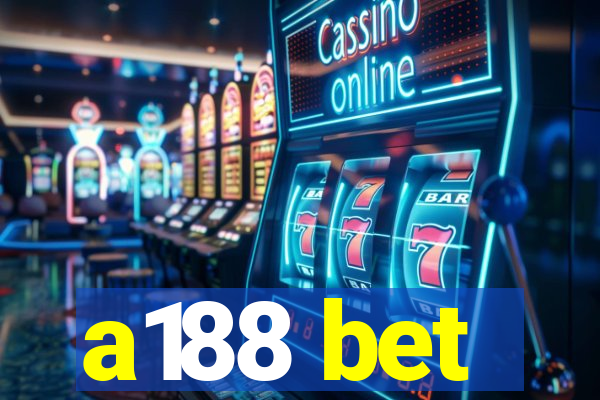 a188 bet